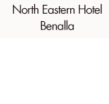 North Eastern Hotel Benalla - Accommodation Mooloolaba